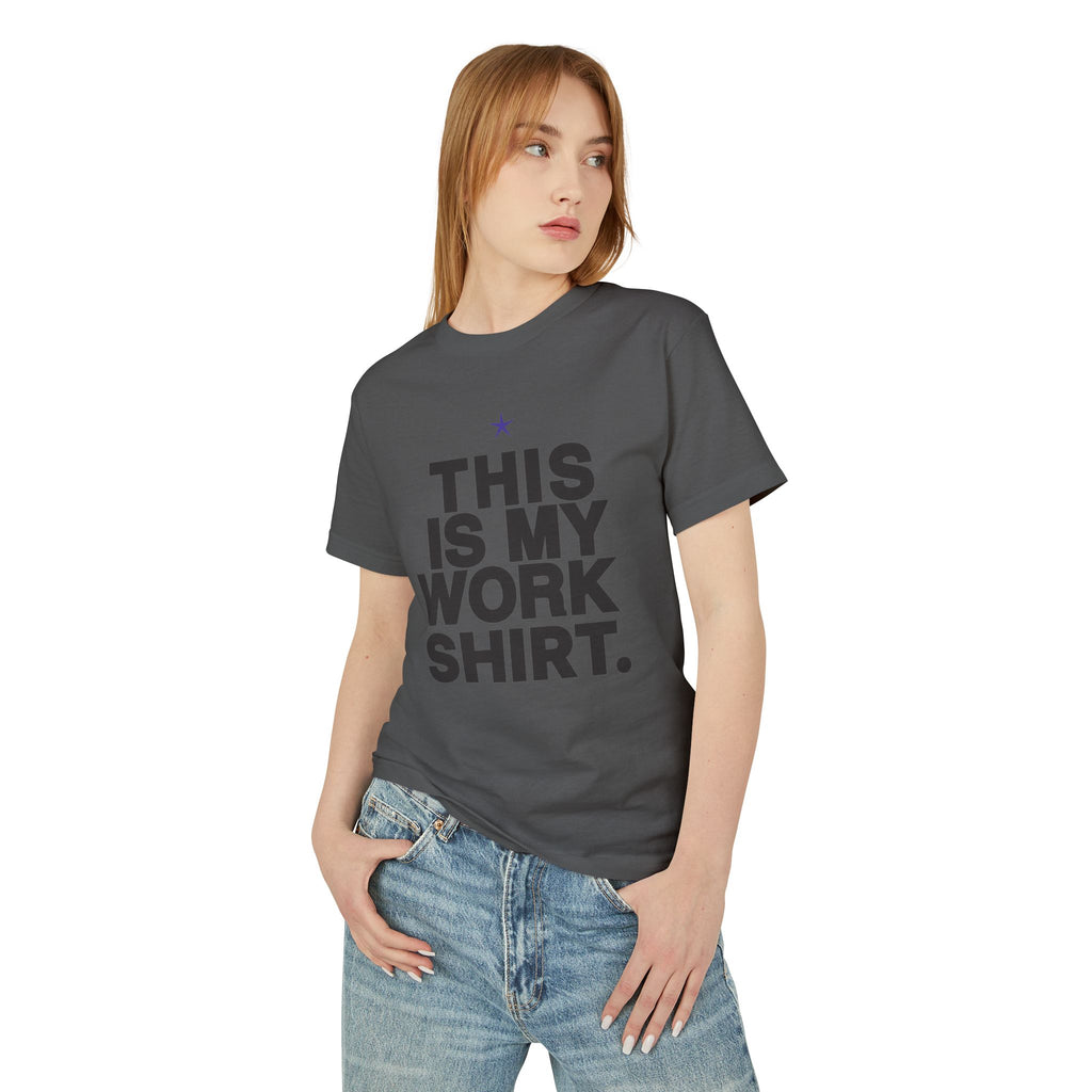 This Is My Work Shirt